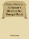 · A Hunter's Desires [Tri-Omega Mates 6] (Siren Publishing Ménage Amour ManLove)